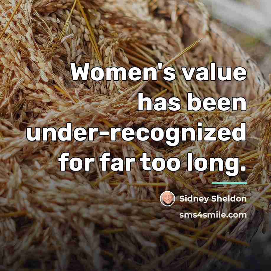 “Women's value has been under-recognized for far too long.…” quote by Sidney Sheldon