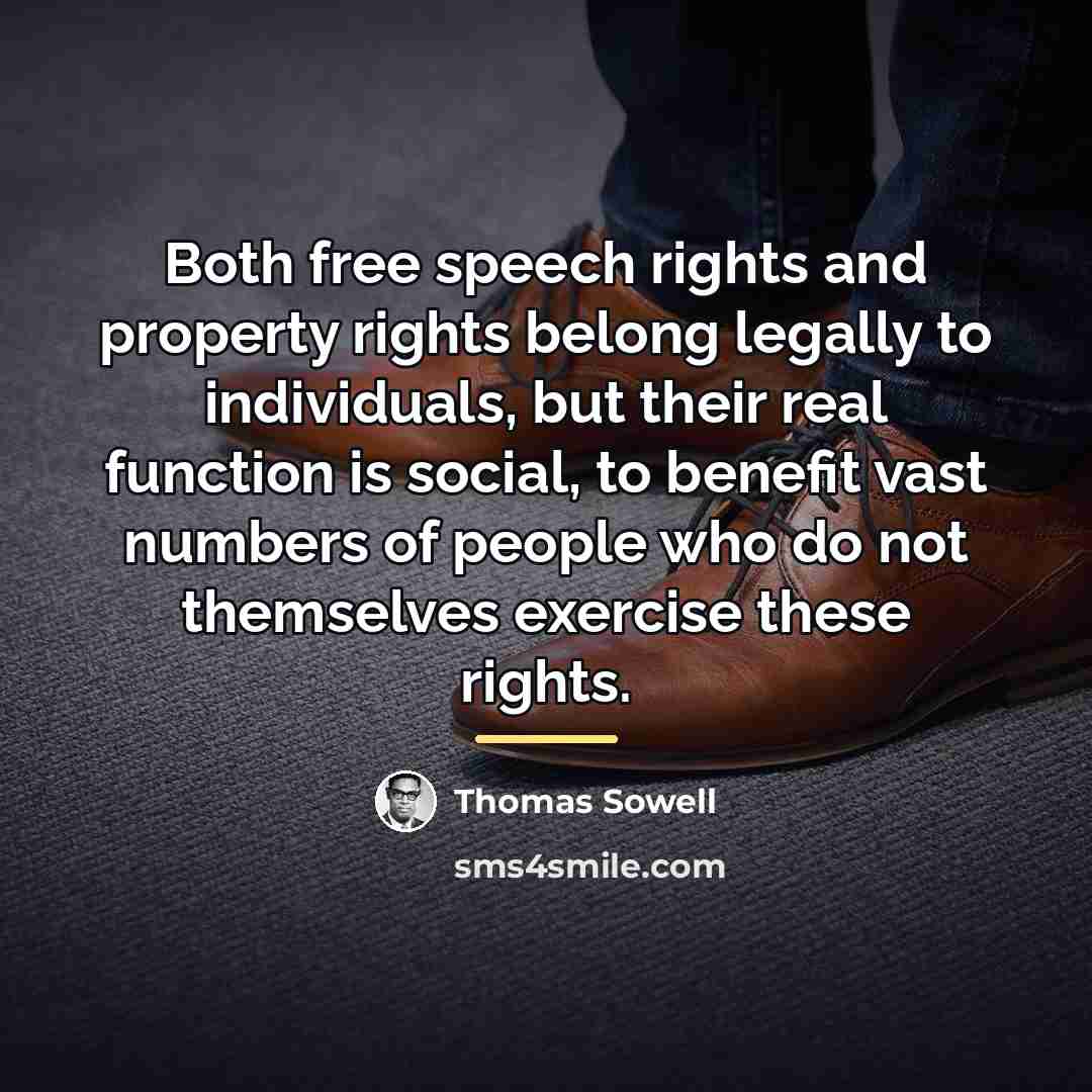 “Both free speech rights and property rights belong legally to…” quote by Thomas Sowell