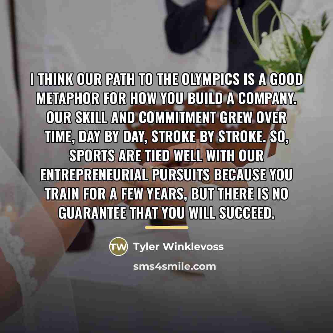“I think our path to the Olympics is a good…” quote by Tyler Winklevoss