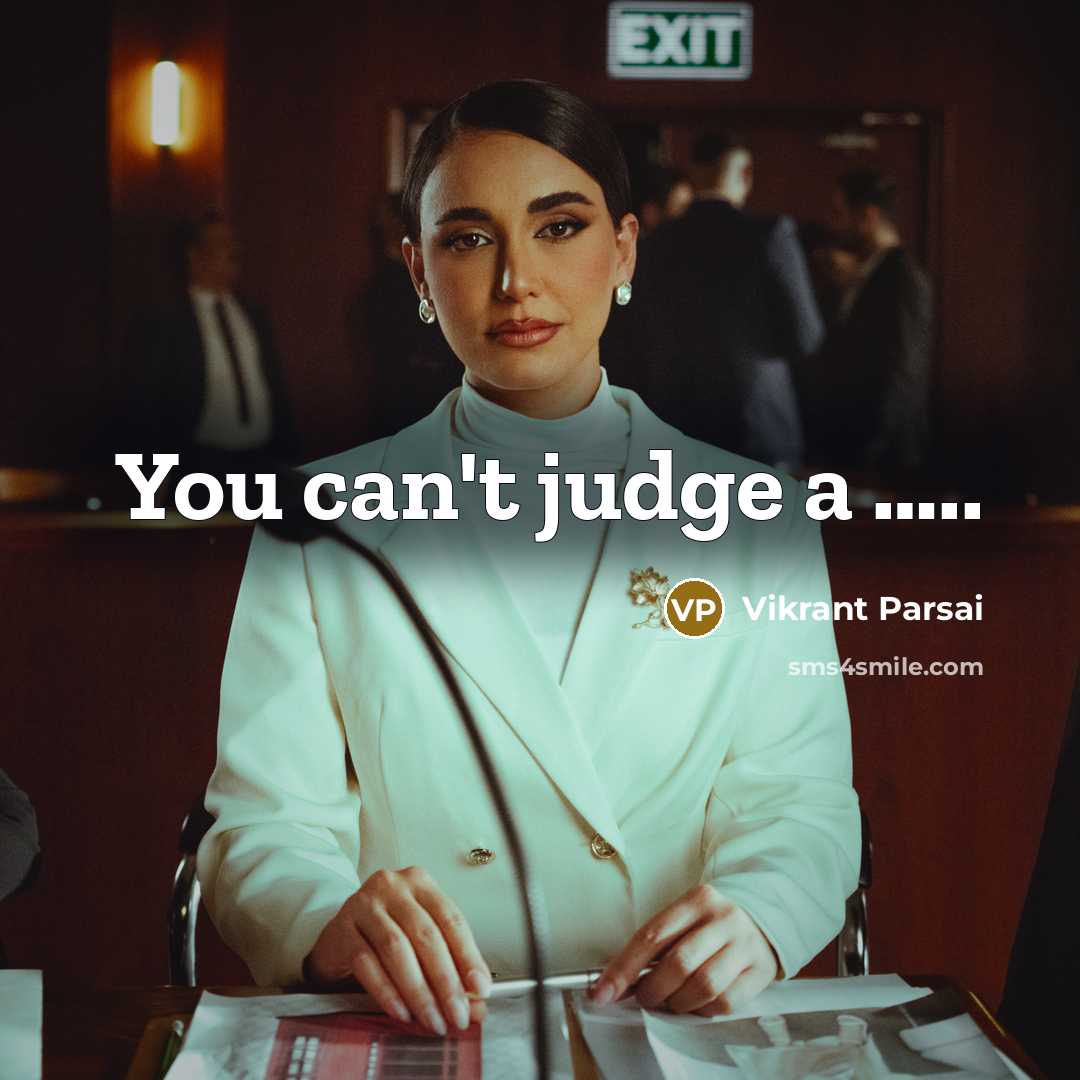 “You can't judge a ..........…” quote by Vikrant Parsai