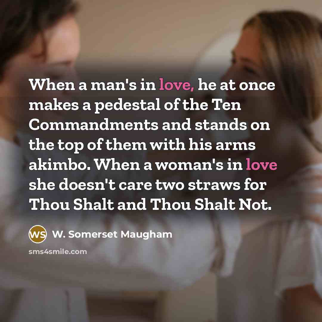 “When a man's in love, he at once makes a…” quote by W. Somerset Maugham