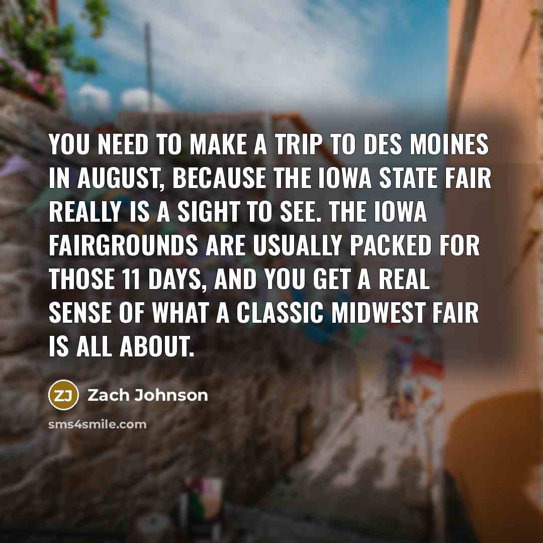 “You need to make a trip to Des Moines in…” quote by Zach Johnson