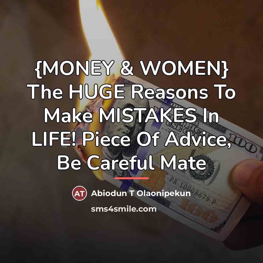 “{MONEY & WOMEN} The HUGE Reasons To Make MISTAKES In…” quote by Abiodun T Olaonipekun