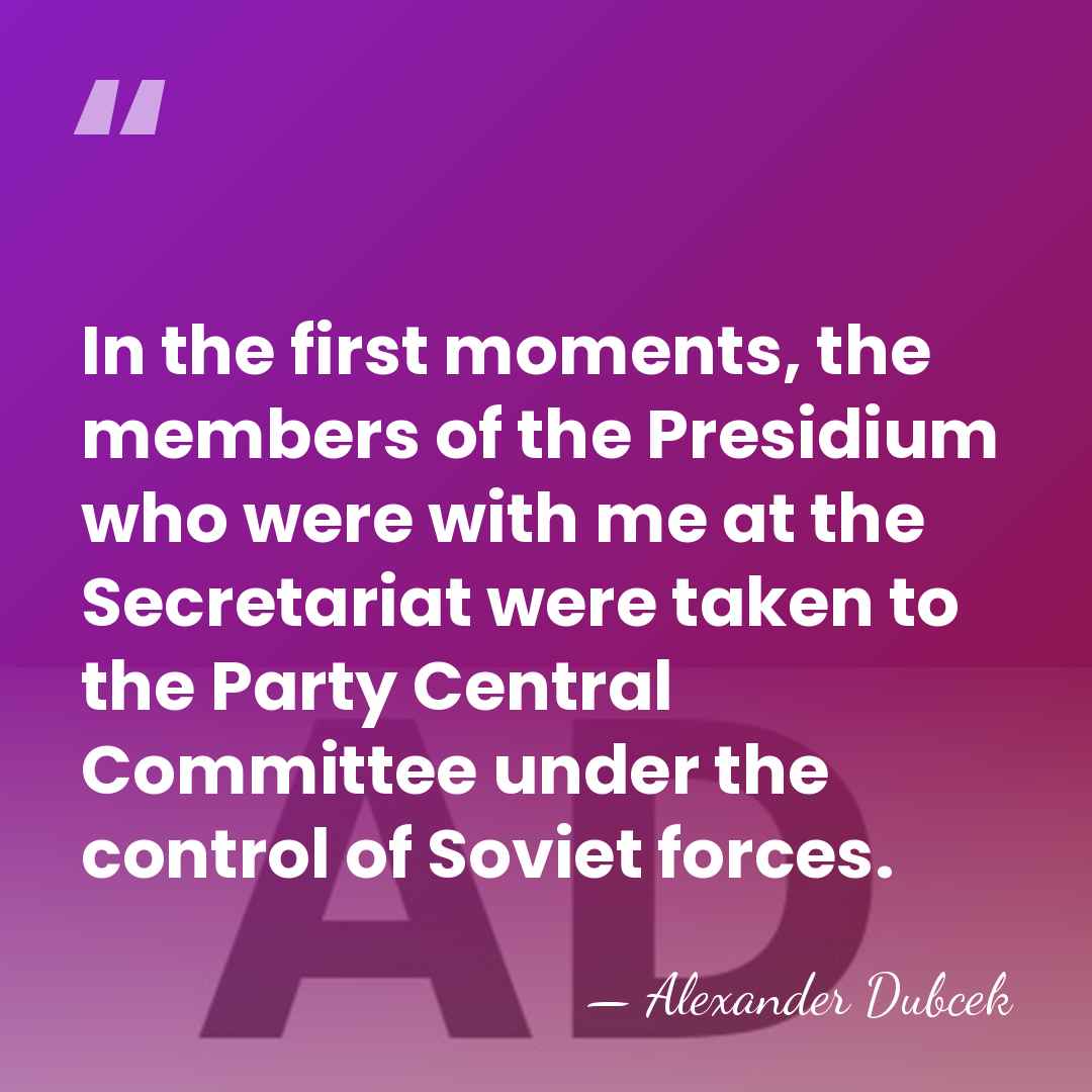 In the first moments, the members of the Presidium who were with&hellip; - Alexander Dubcek