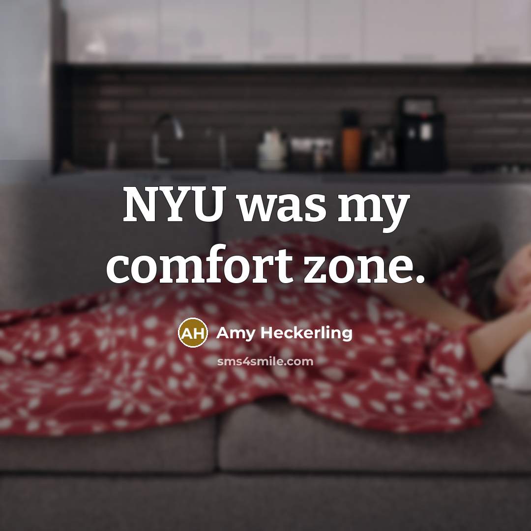 “NYU was my comfort zone.…” quote by Amy Heckerling