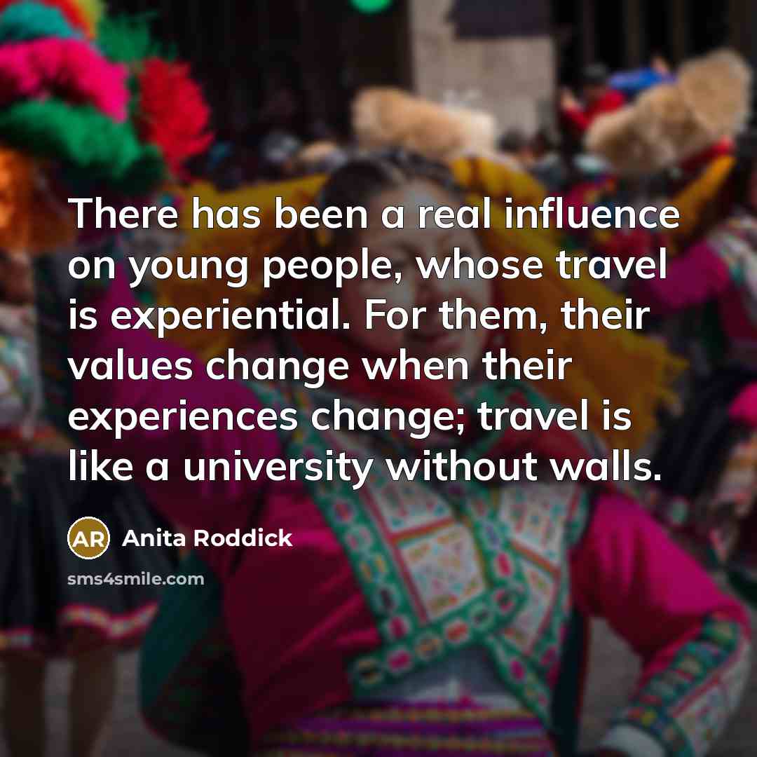 “There has been a real influence on young people, whose…” quote by Anita Roddick