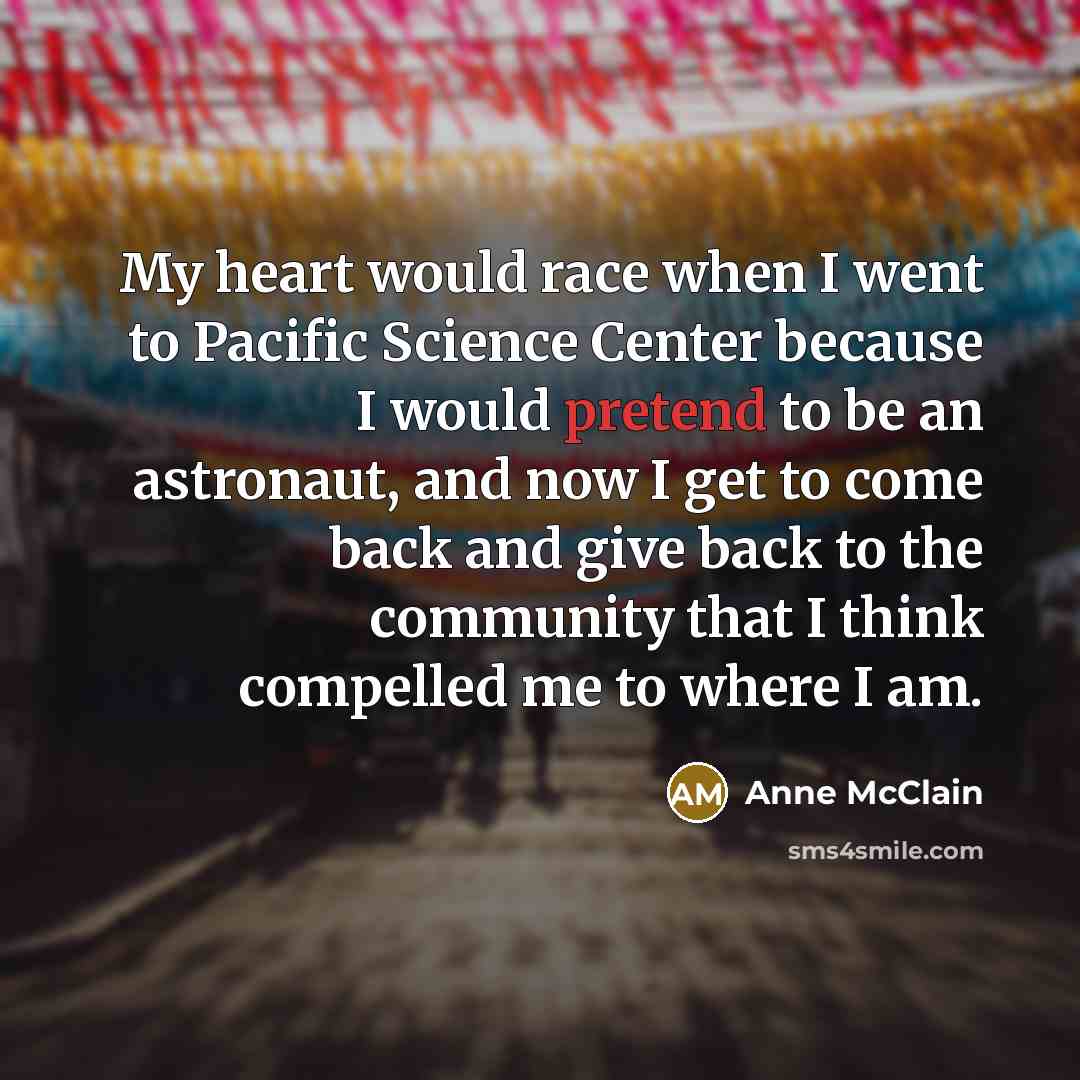 “My heart would race when I went to Pacific Science…” quote by Anne McClain