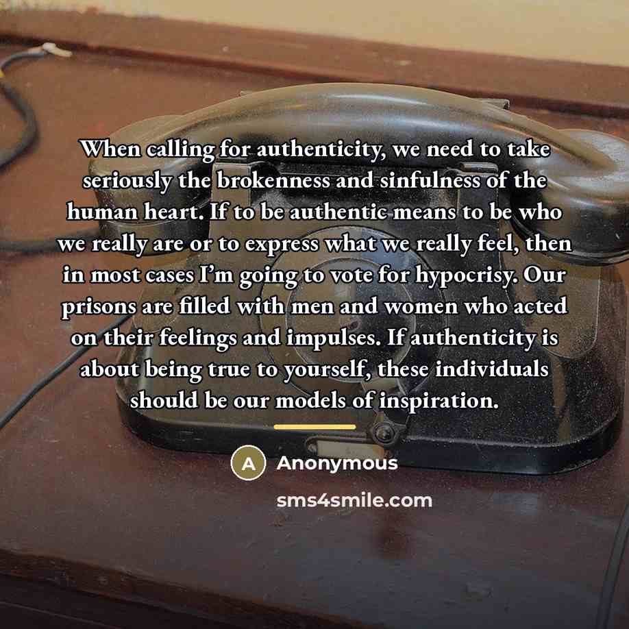 “When calling for authenticity, we need to take seriously the…” quote by Anonymous