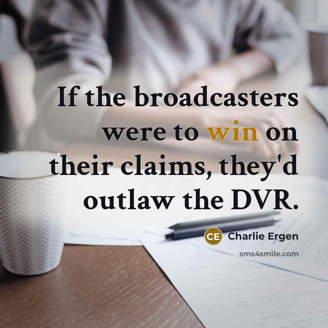 “If the broadcasters were to win on their claims, they'd…” quote by Charlie Ergen
