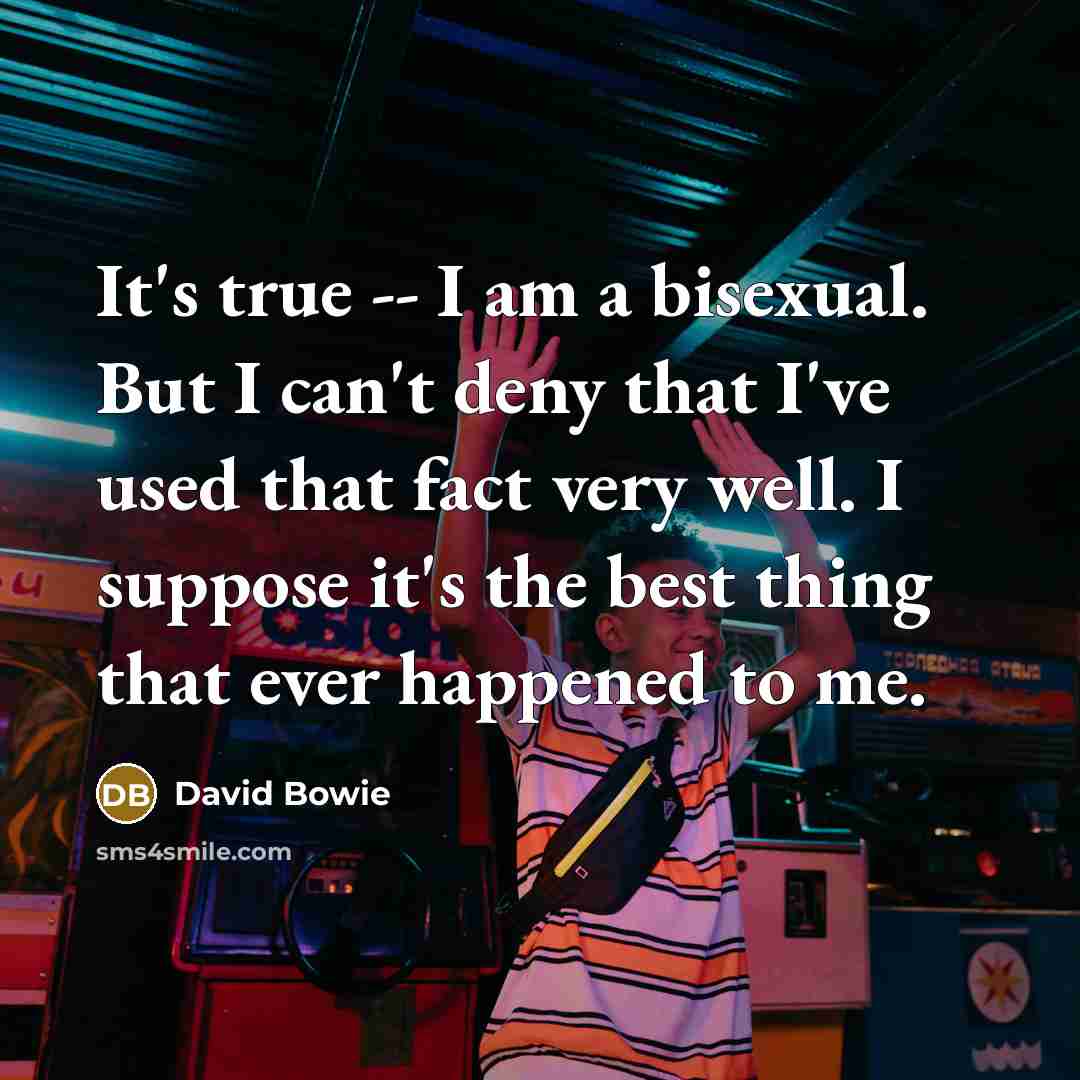 “It's true -- I am a bisexual. But I can't…” quote by David Bowie