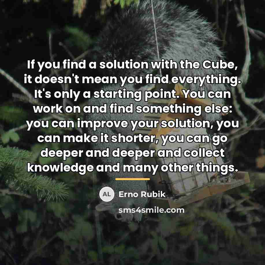 “If you find a solution with the Cube, it doesn't…” quote by Erno Rubik