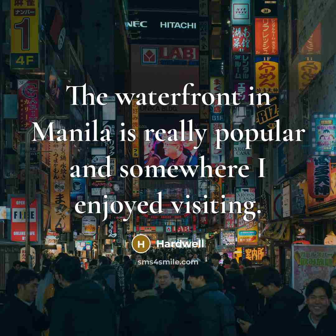 “The waterfront in Manila is really popular and somewhere I…” quote by Hardwell