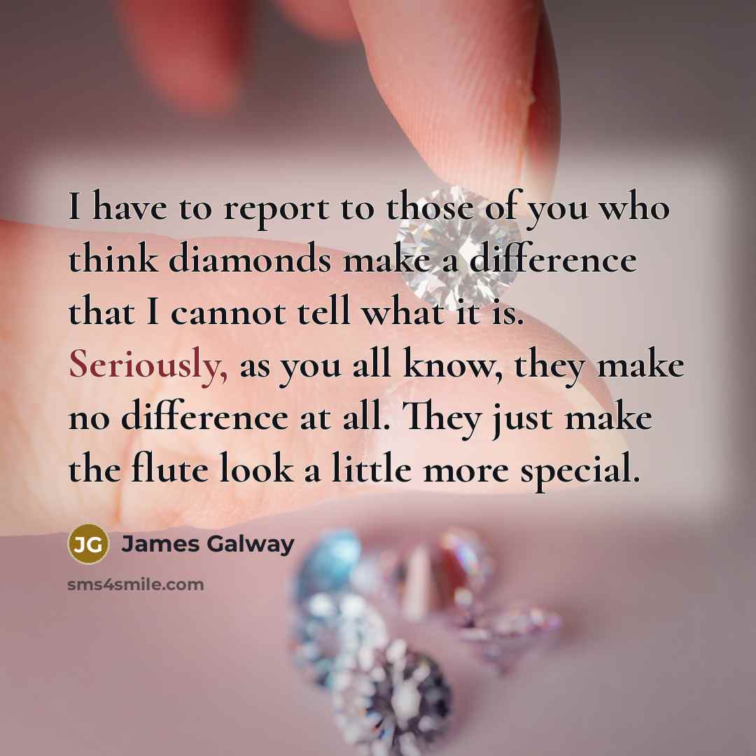 “I have to report to those of you who think…” quote by James Galway