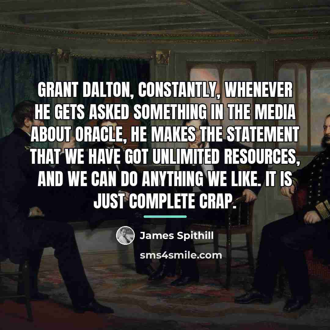“Grant Dalton, constantly, whenever he gets asked something in the…” quote by James Spithill