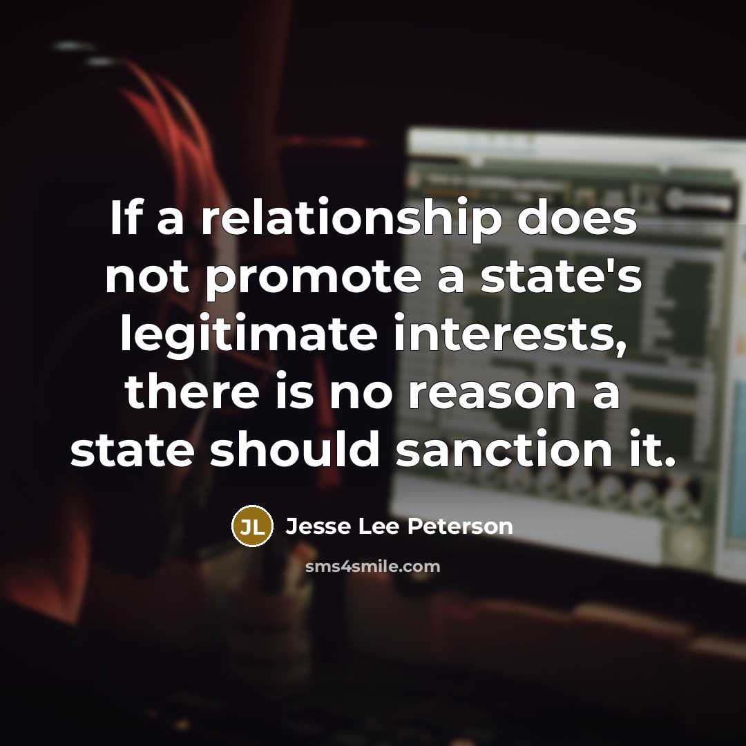 “If a relationship does not promote a state's legitimate interests,…” quote by Jesse Lee Peterson