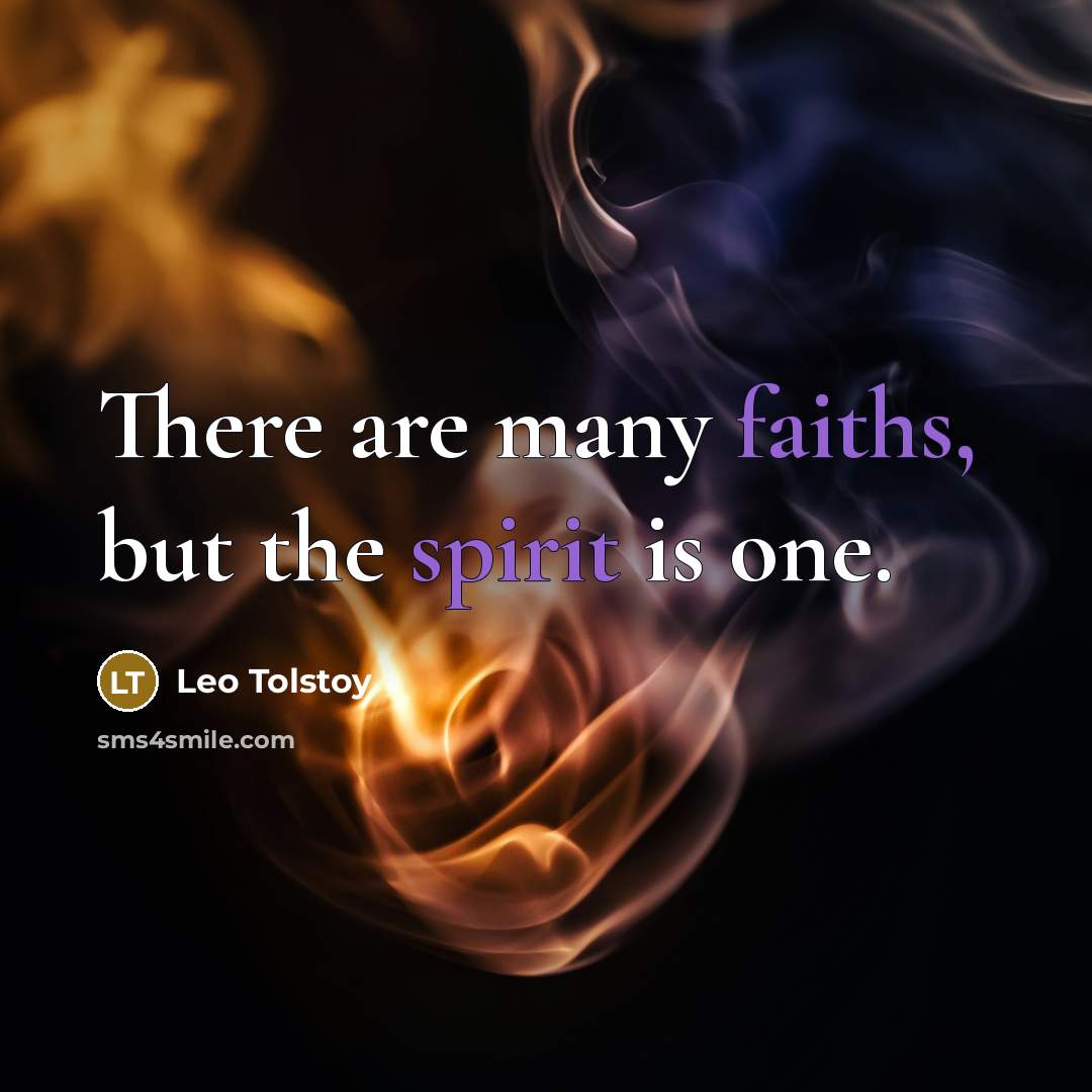 “There are many faiths, but the spirit is one.…” quote by Leo Tolstoy