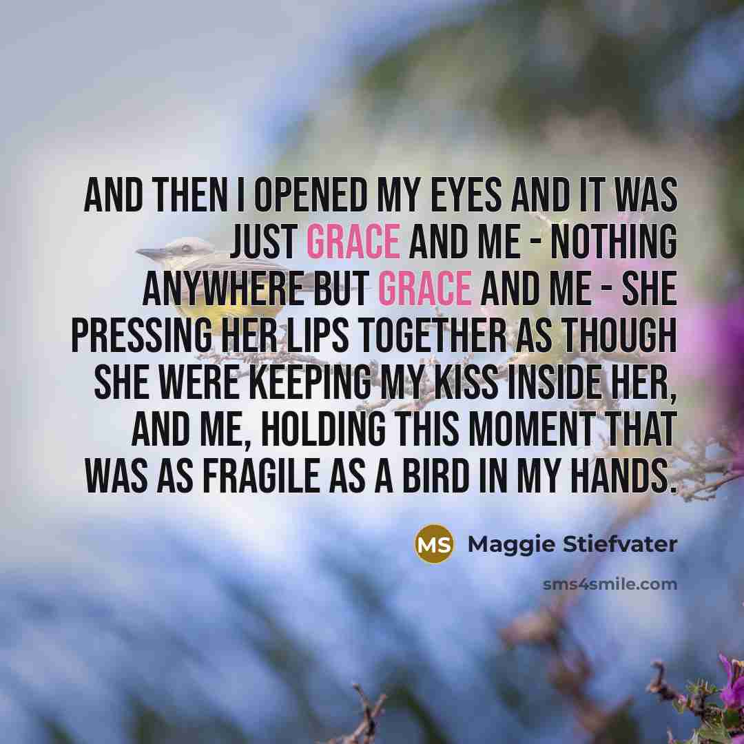 “And then I opened my eyes and it was just…” quote by Maggie Stiefvater