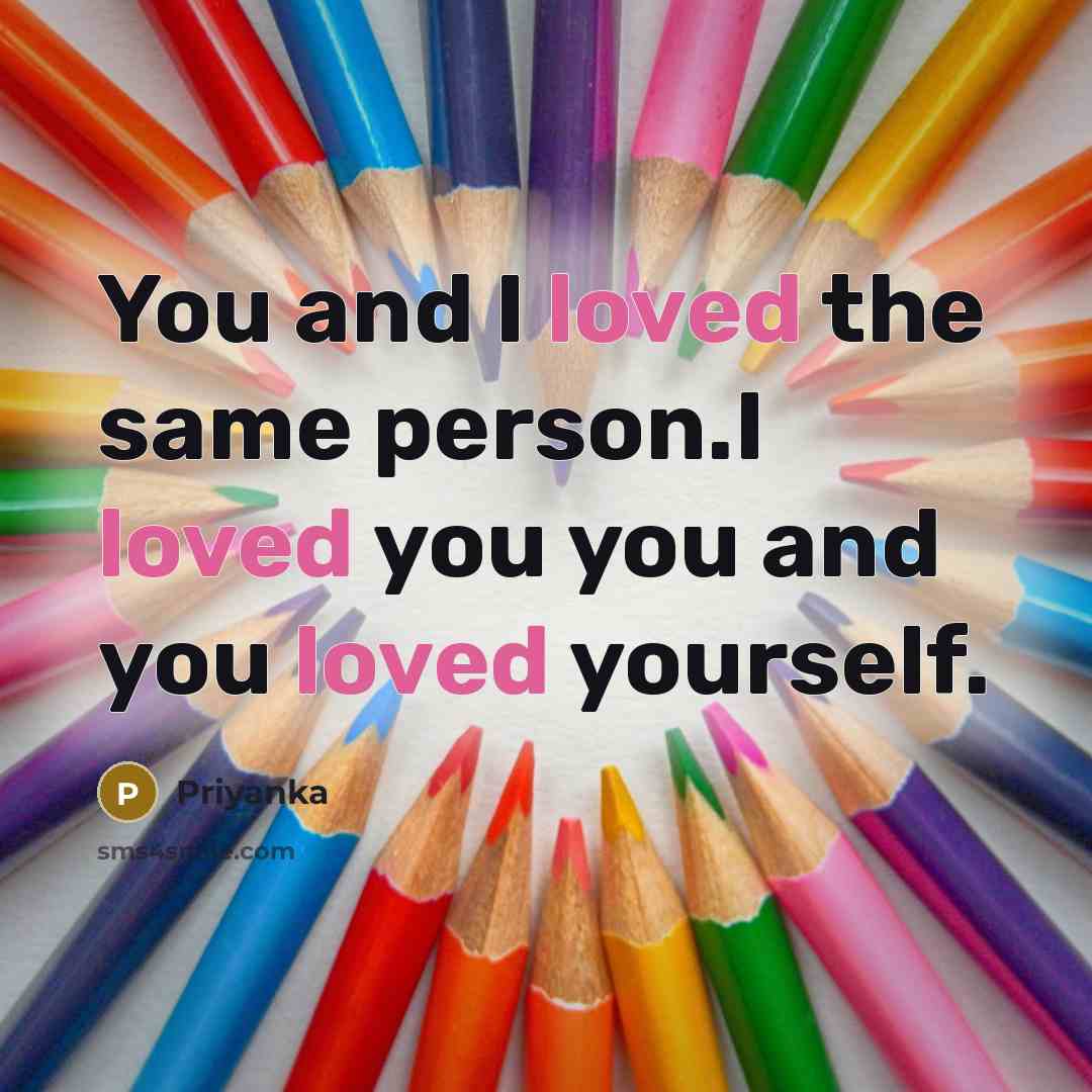 “You and I loved the same person.I loved you you…” quote by Priyanka