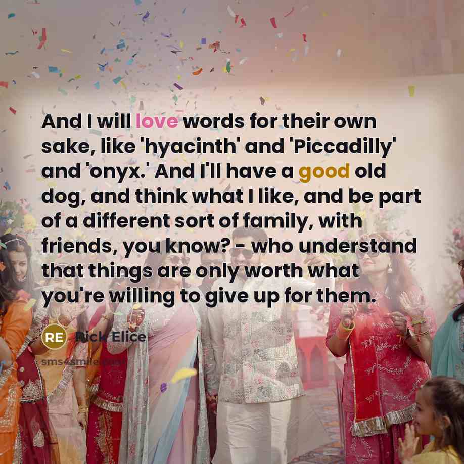 “And I will love words for their own sake, like…” quote by Rick Elice
