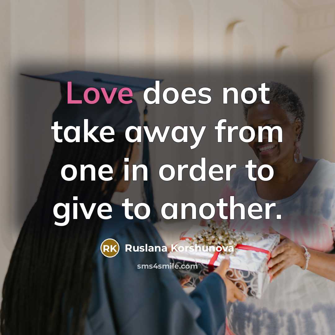 “Love does not take away from one in order to…” quote by Ruslana Korshunova