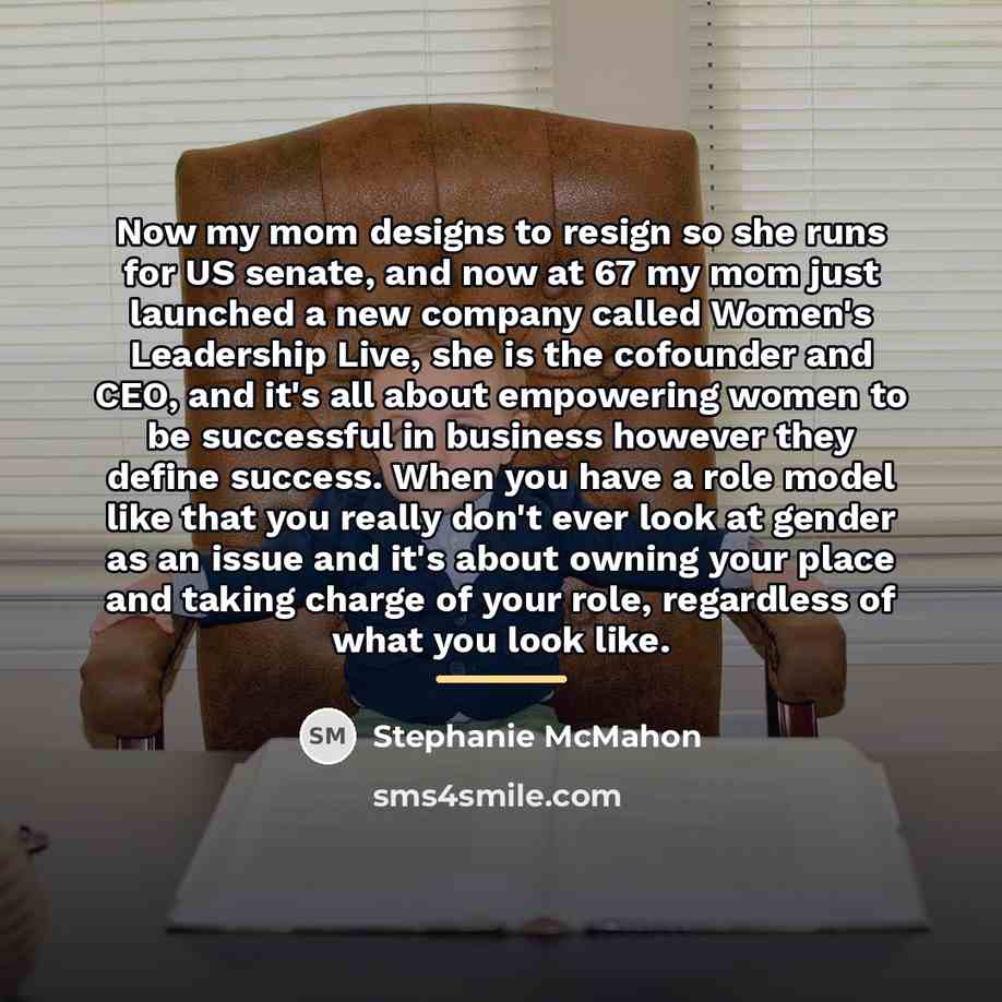“Now my mom designs to resign so she runs for…” quote by Stephanie McMahon