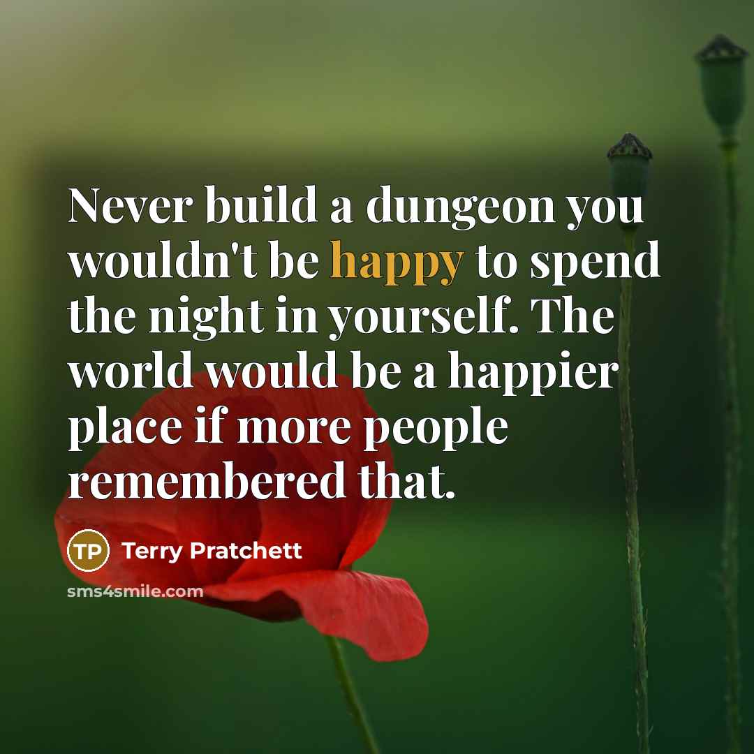 “Never build a dungeon you wouldn't be happy to spend…” quote by Terry Pratchett