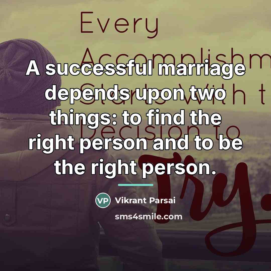 “A successful marriage depends upon two things: to find the…” quote by Vikrant Parsai