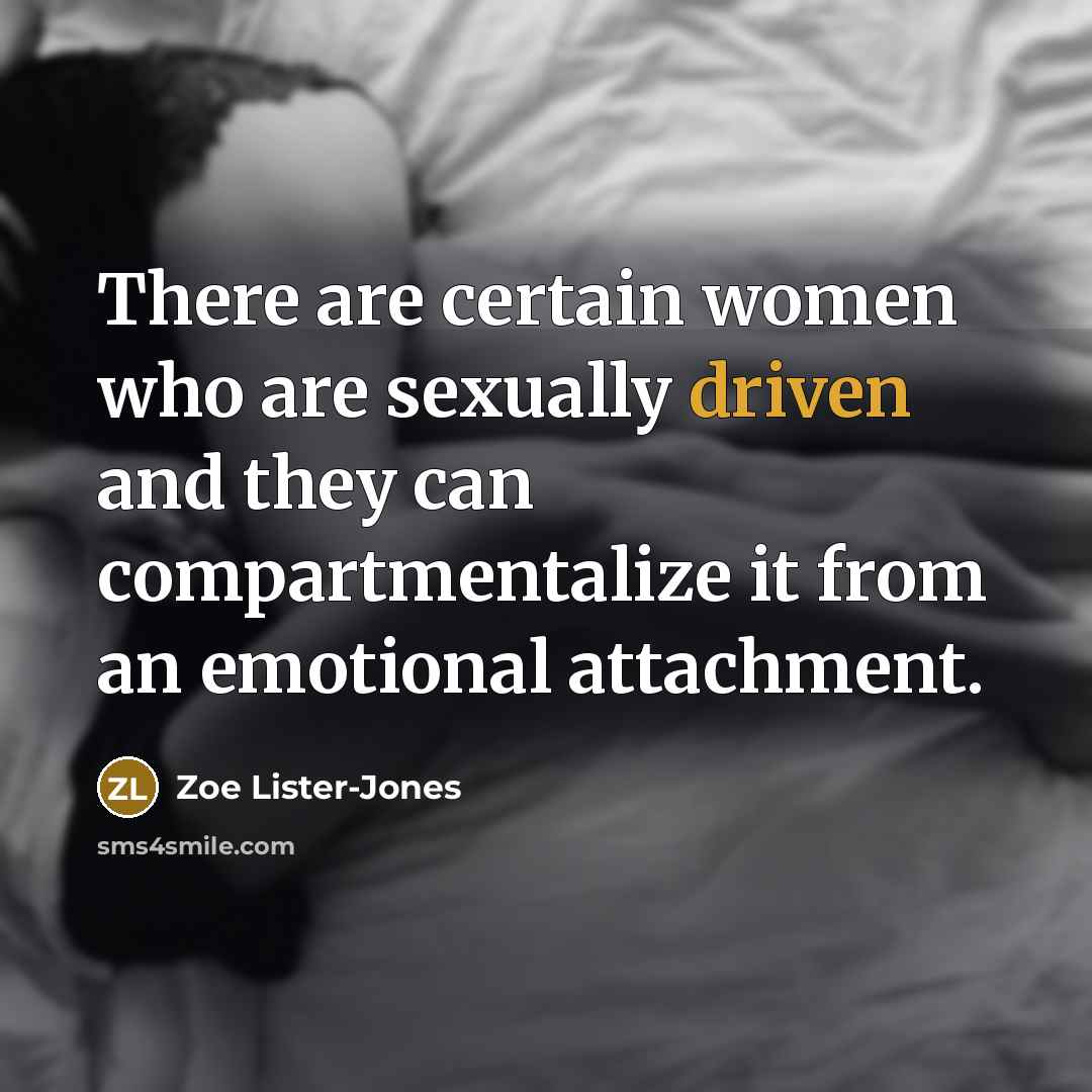 “There are certain women who are sexually driven and they…” quote by Zoe Lister-Jones