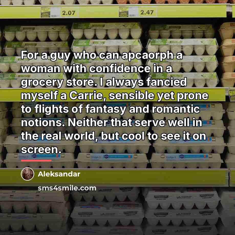 “For a guy who can apcaorph a woman with confidence…” quote by Aleksandar