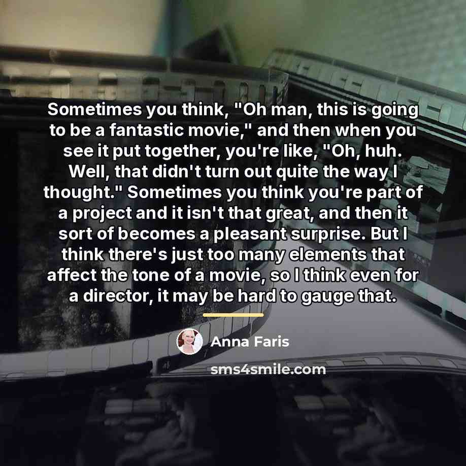 “Sometimes you think, "Oh man, this is going to be…” quote by Anna Faris