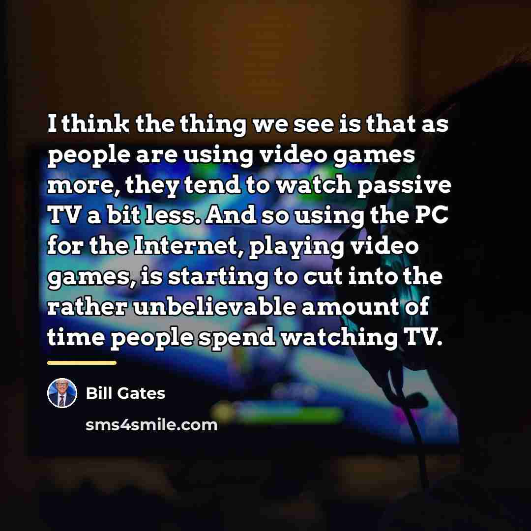 “I think the thing we see is that as people…” quote by Bill Gates