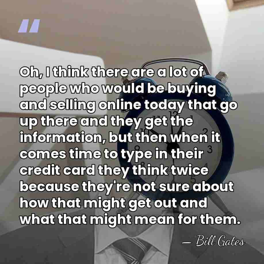 Oh, I think there are a lot of people who would be&hellip; - Bill Gates