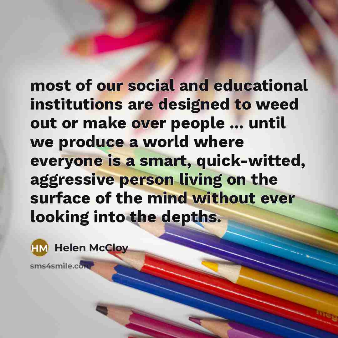 “most of our social and educational institutions are designed to…” quote by Helen McCloy
