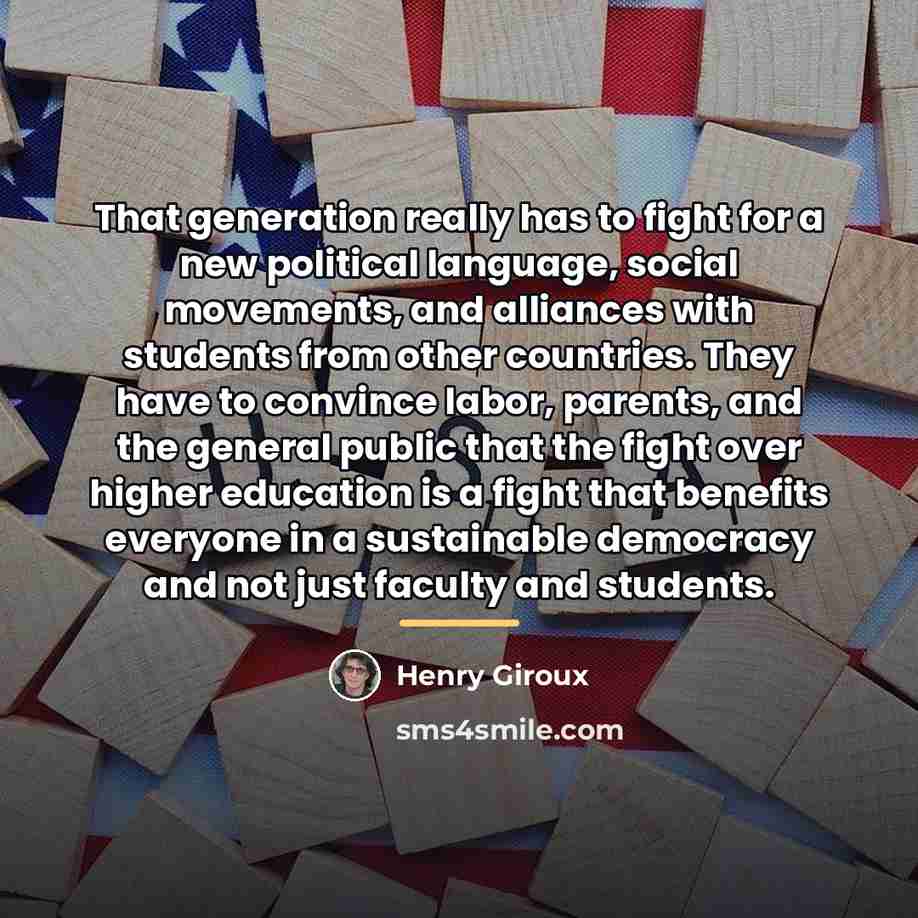 “That generation really has to fight for a new political…” quote by Henry Giroux
