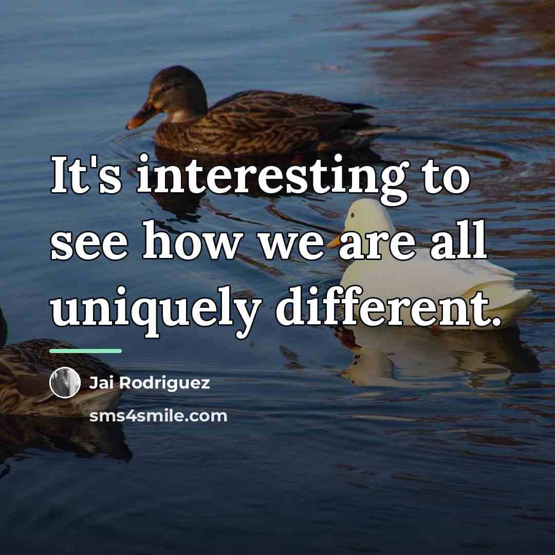 “It's interesting to see how we are all uniquely different.…” quote by Jai Rodriguez