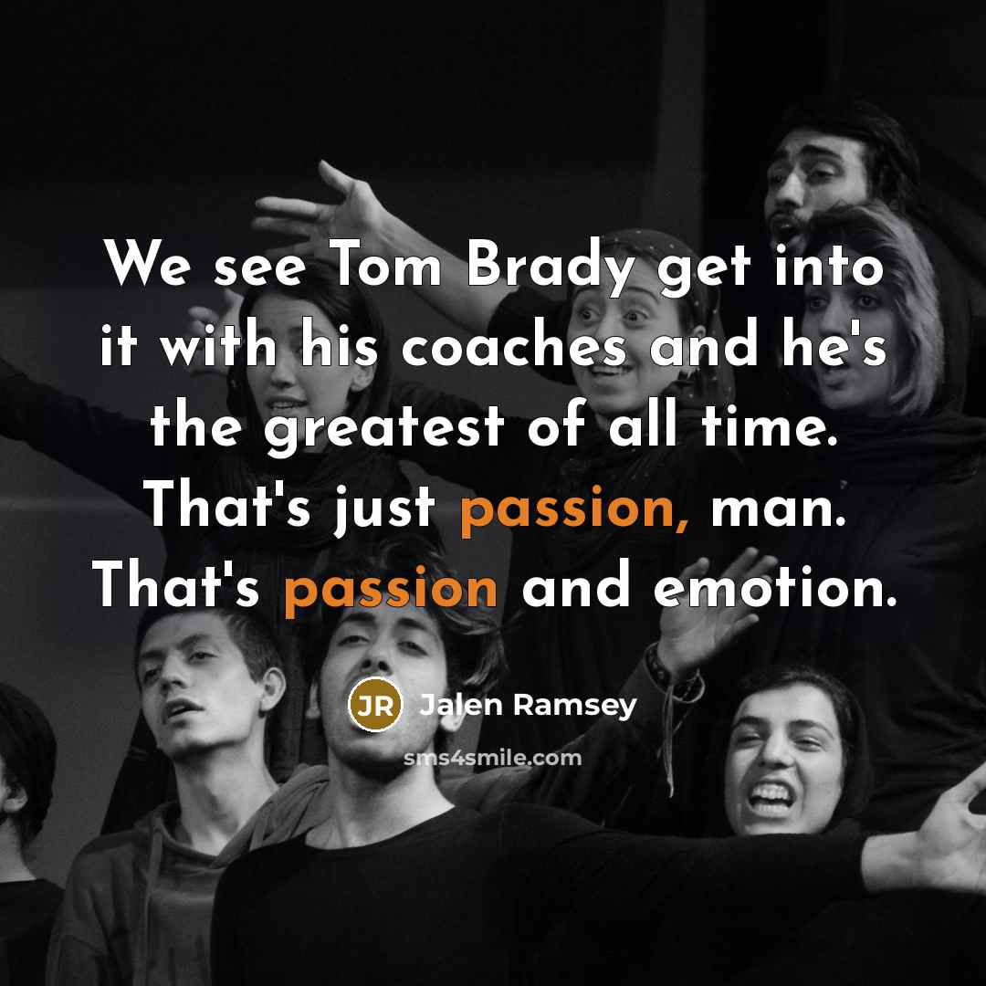 “We see Tom Brady get into it with his coaches…” quote by Jalen Ramsey