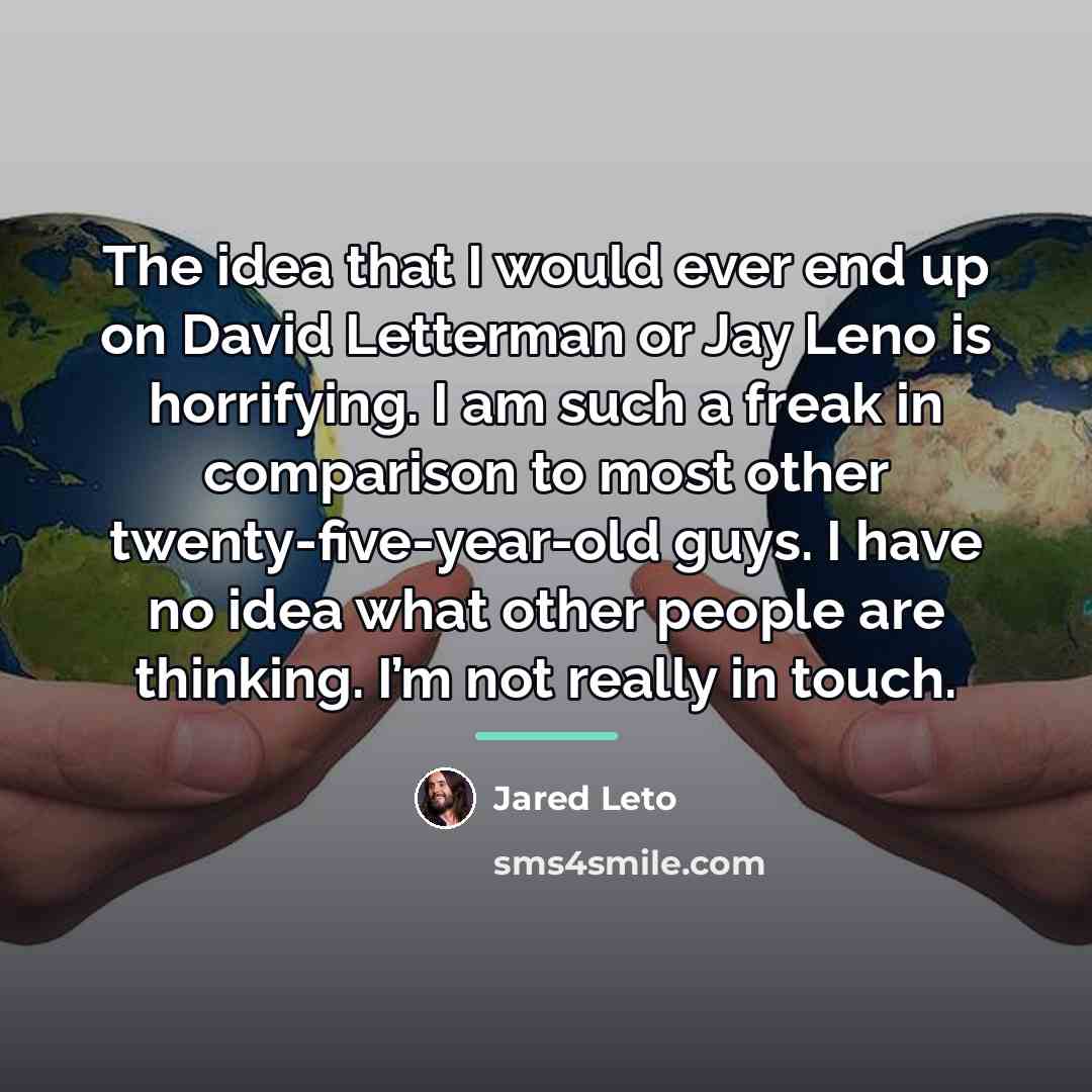 “The idea that I would ever end up on David…” quote by Jared Leto
