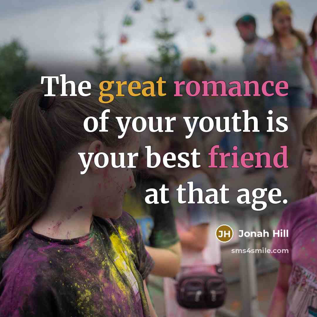“The great romance of your youth is your best friend…” quote by Jonah Hill