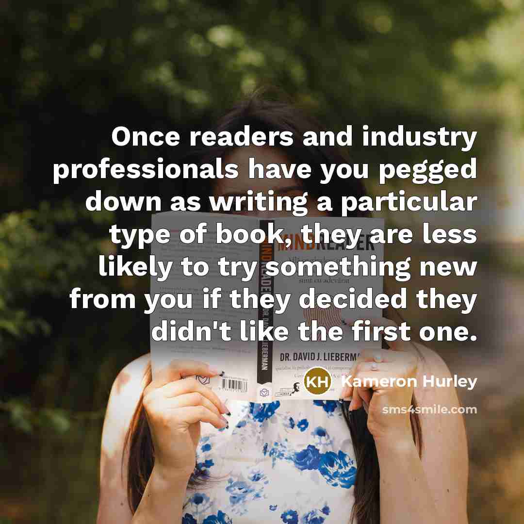 “Once readers and industry professionals have you pegged down as…” quote by Kameron Hurley