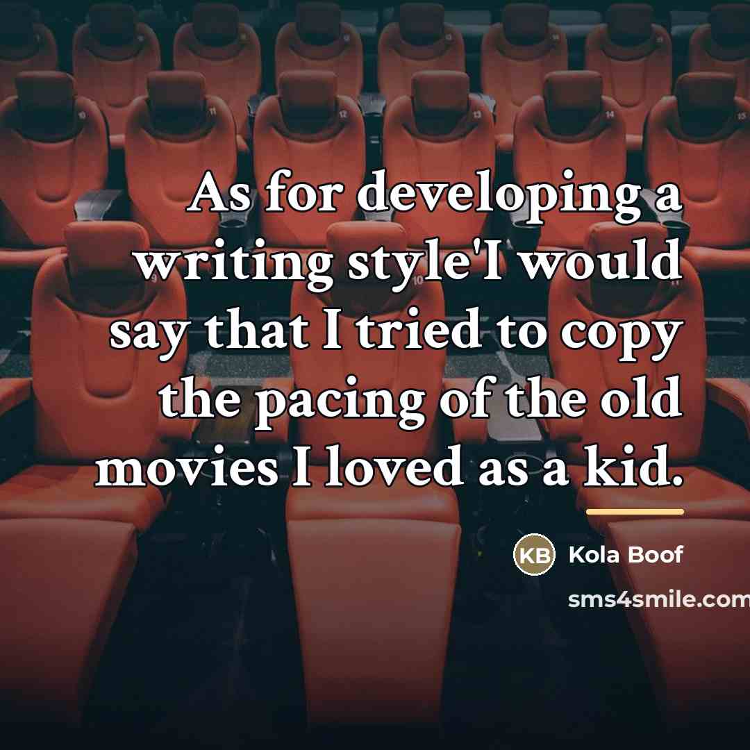 “As for developing a writing style'I would say that I…” quote by Kola Boof