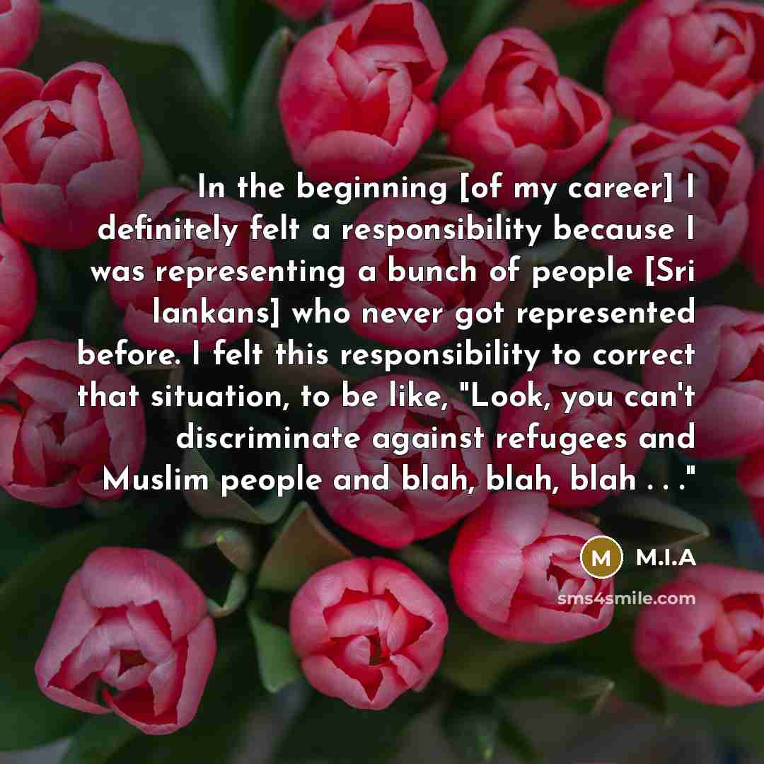“In the beginning [of my career] I definitely felt a…” quote by M.I.A