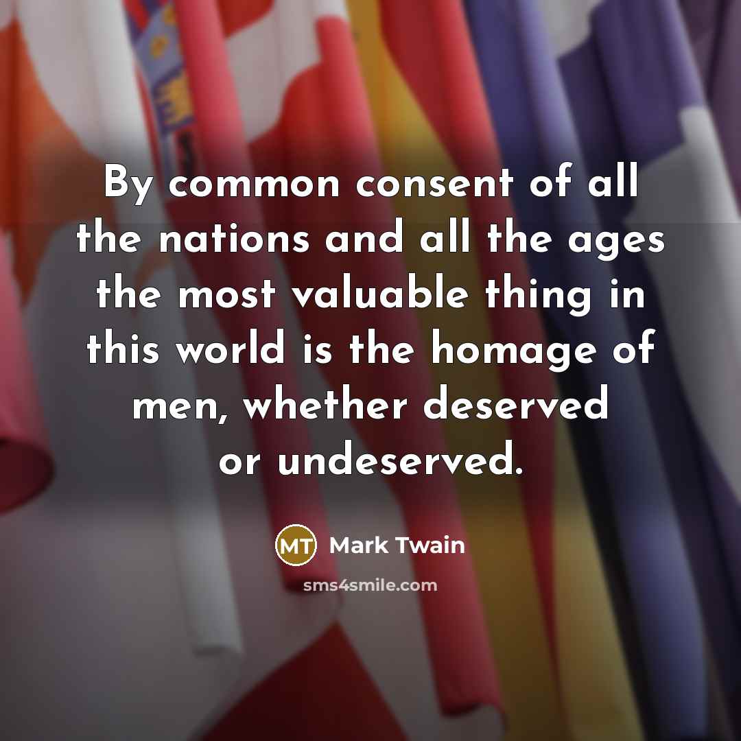 “By common consent of all the nations and all the…” quote by Mark Twain