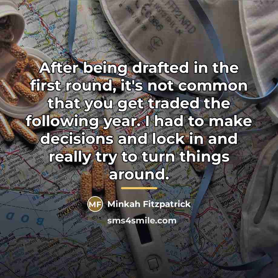 “After being drafted in the first round, it's not common…” quote by Minkah Fitzpatrick