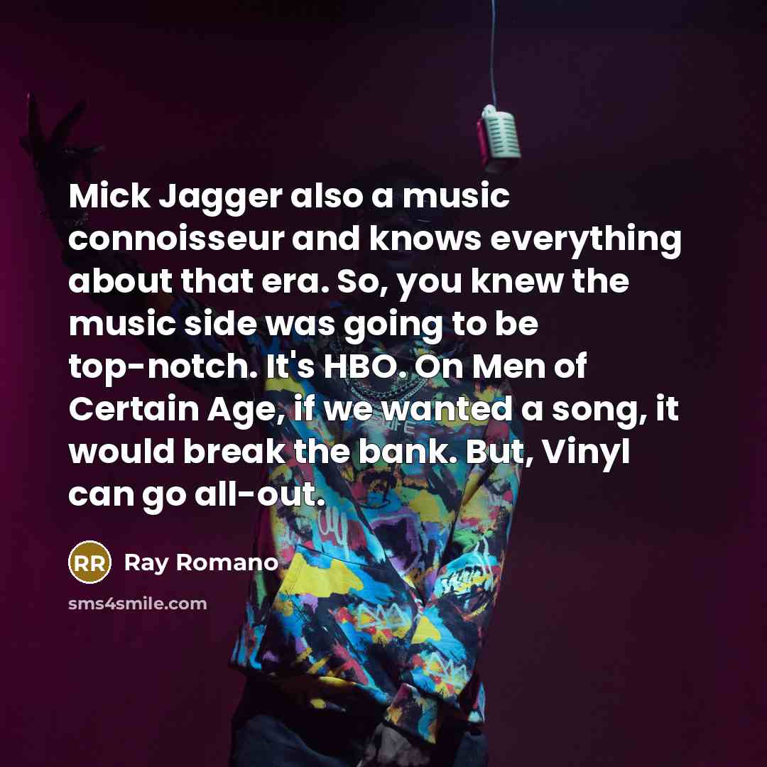 “Mick Jagger also a music connoisseur and knows everything about…” quote by Ray Romano