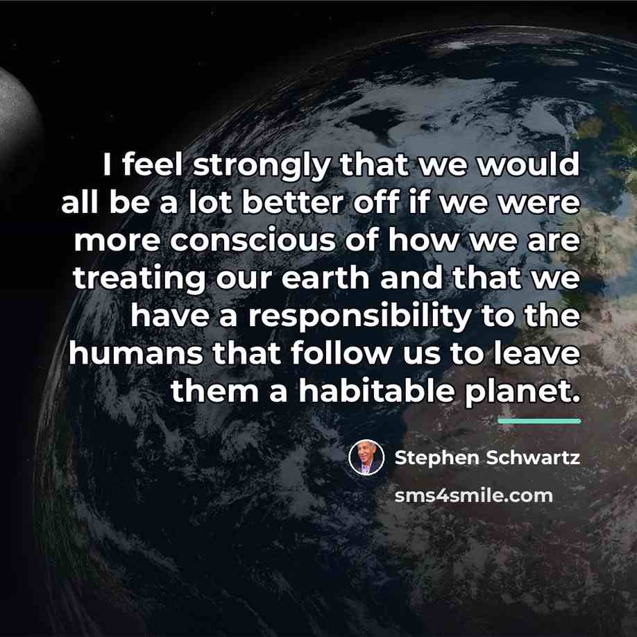 “I feel strongly that we would all be a lot…” quote by Stephen Schwartz