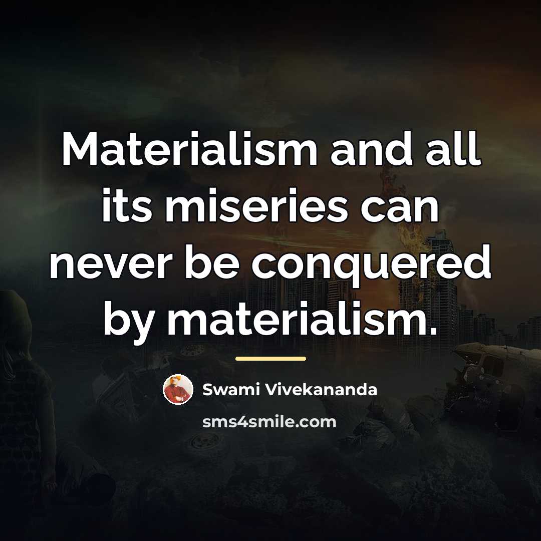 “Materialism and all its miseries can never be conquered by…” quote by Swami Vivekananda
