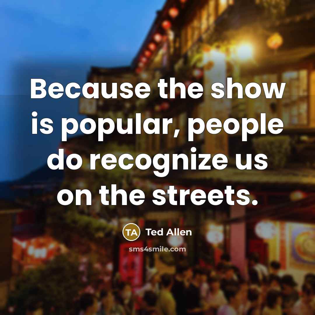 “Because the show is popular, people do recognize us on…” quote by Ted Allen