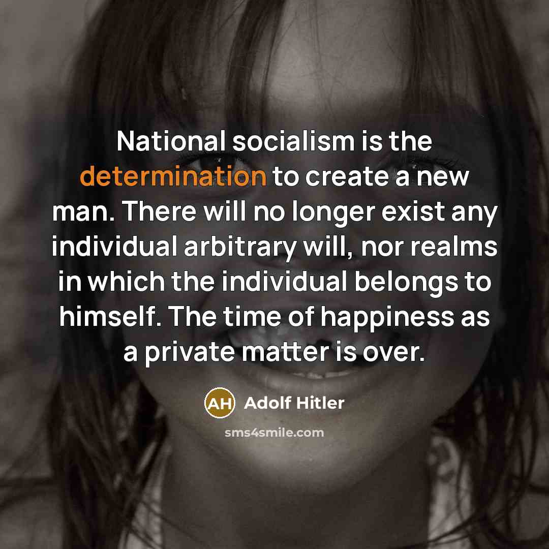 “National socialism is the determination to create a new man.…” quote by Adolf Hitler