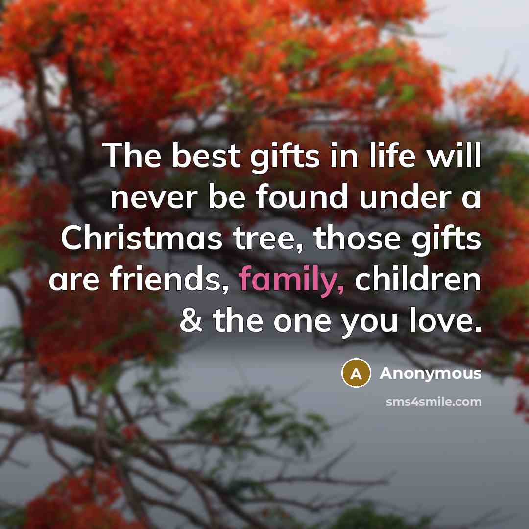 “The best gifts in life will never be found under…” quote by Anonymous