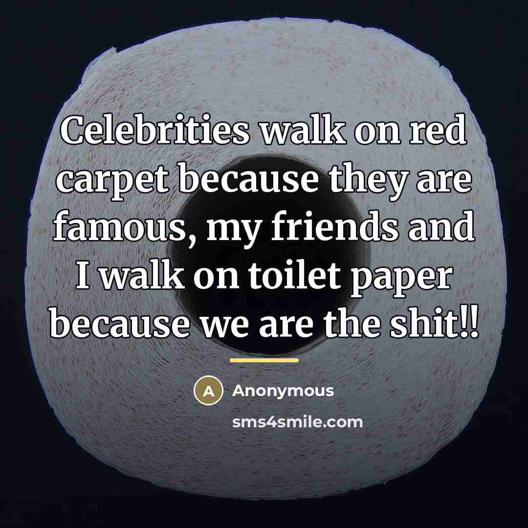 “Celebrities walk on red carpet because they are famous, my…” quote by Anonymous